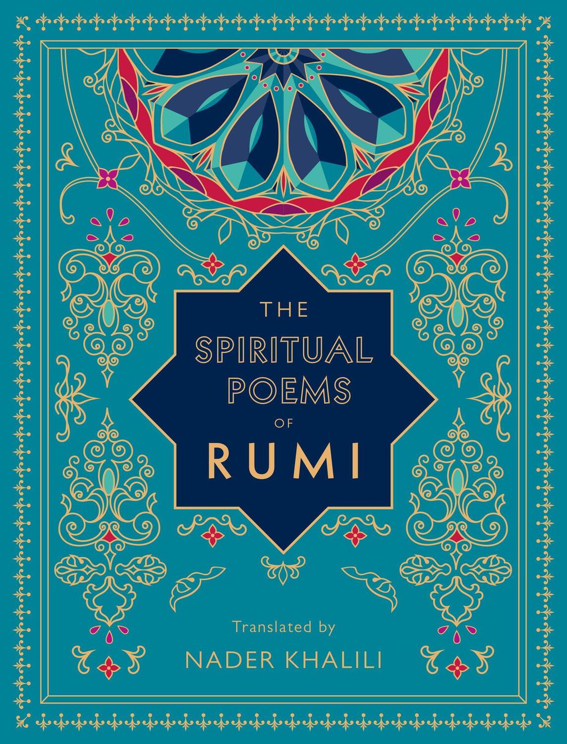 Cover: 9781577152187 | The Spiritual Poems of Rumi | Translated by Nader Khalili | Buch
