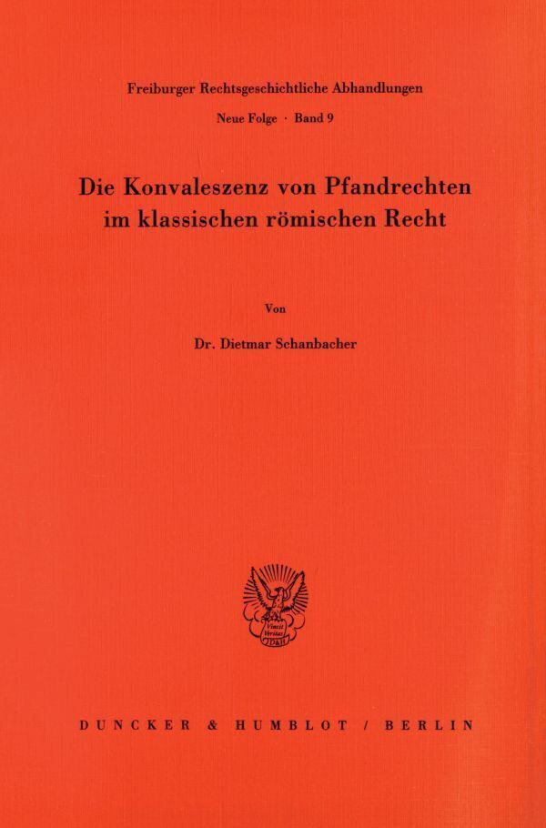 Cover: 9783428062614 | Die Konvaleszenz von Pfandrechten im klassischen römischen Recht.