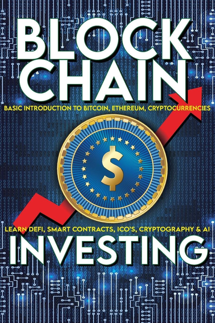 Cover: 9781915002020 | Blockchain Investing Basic Introduction to Bitcoin, Ethereum,...
