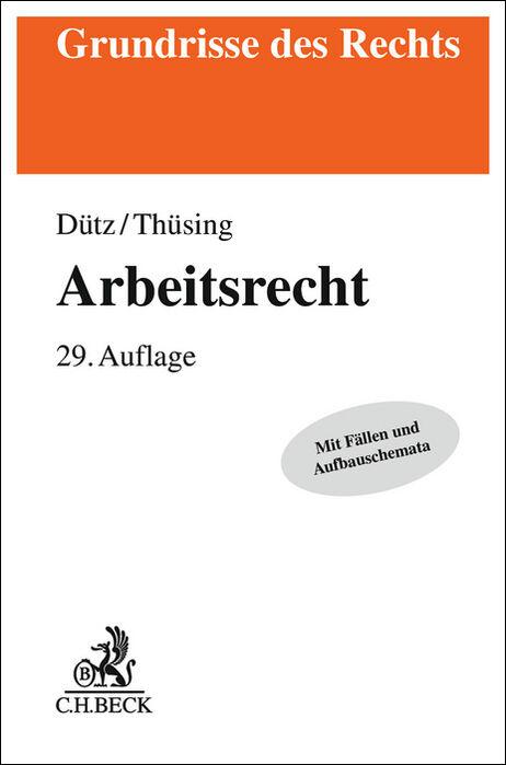 Cover: 9783406823749 | Arbeitsrecht | Wilhelm Dütz (u. a.) | Taschenbuch | XXXI | Deutsch