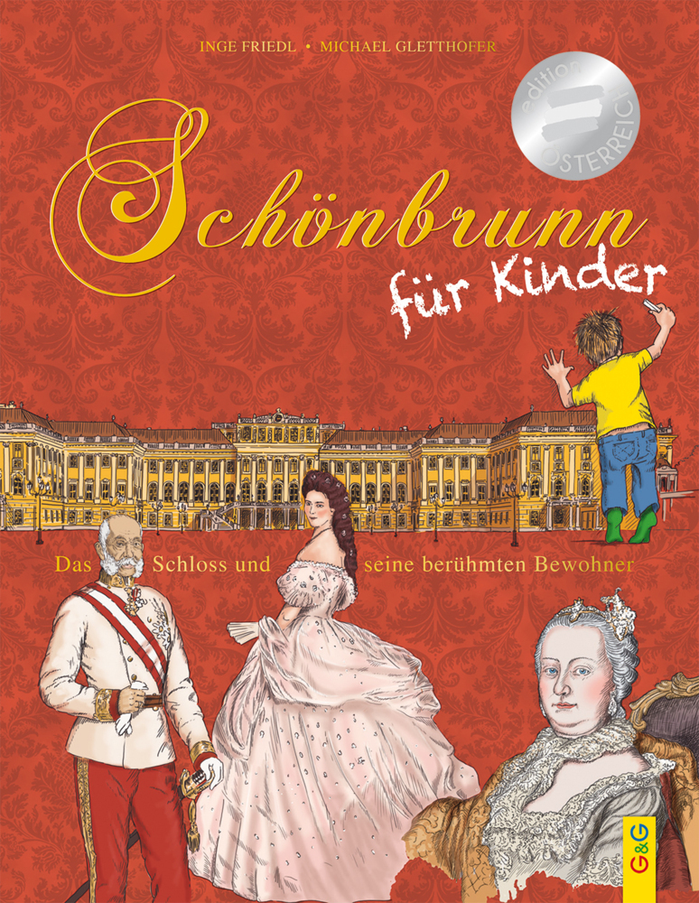 Cover: 9783707412789 | Schönbrunn für Kinder | Das Schloss und seine berühmten Bewohner