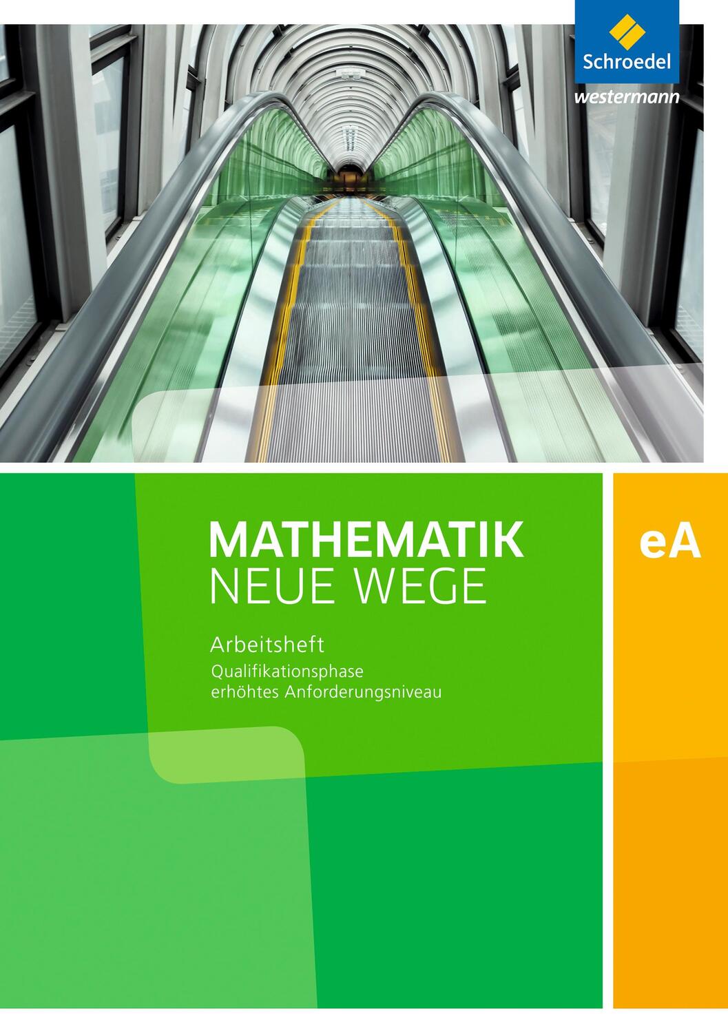 Cover: 9783507887626 | Mathematik Neue Wege SII. Qualifikationsphase eA Leistungskurs:...
