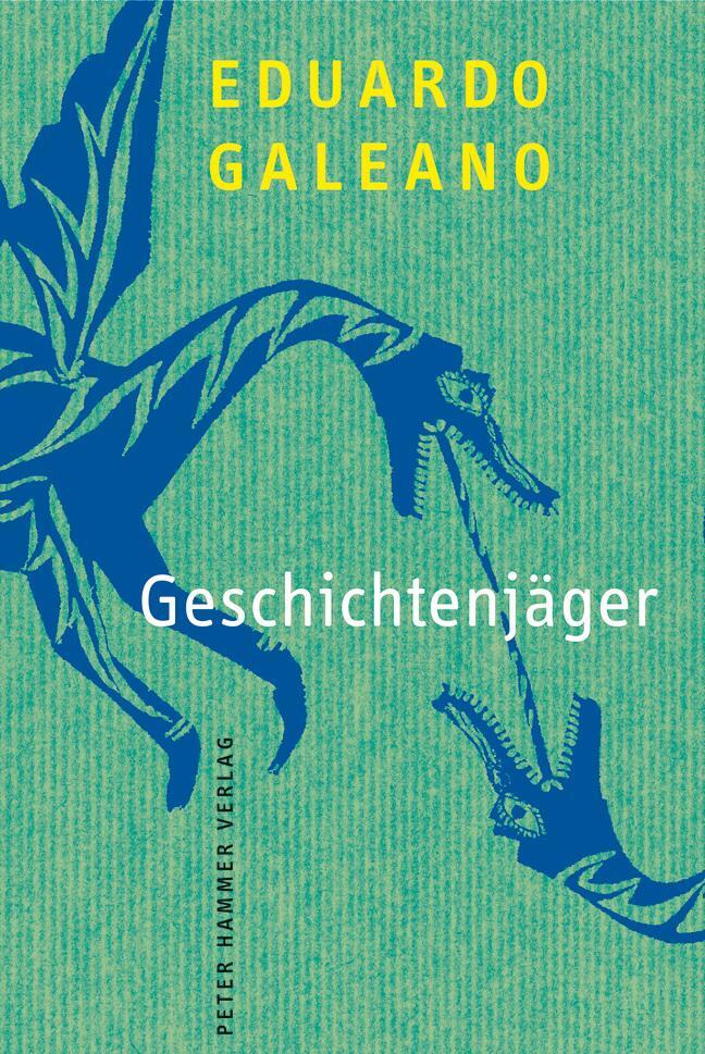 Cover: 9783779505860 | Geschichtenjäger | Eduardo Galeano | Buch | Deutsch | 2018