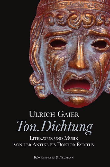 Cover: 9783826076183 | Ton.Dichtung | Literatur und Musik von der Antike bis Doktor Faustus