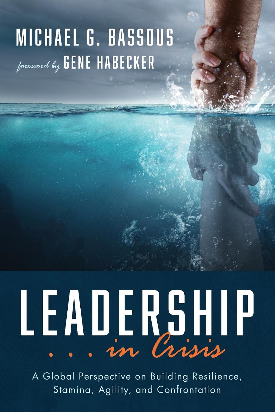 Cover: 9781666743227 | Leadership . . . in Crisis | Michael G. Bassous | Taschenbuch | 2022