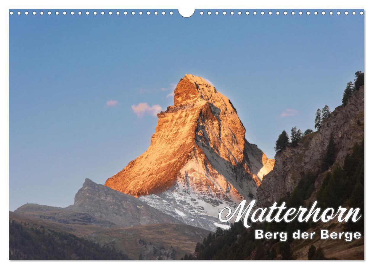 Cover: 9783383683008 | Matterhorn - Berg der Berge (Wandkalender 2024 DIN A3 quer),...