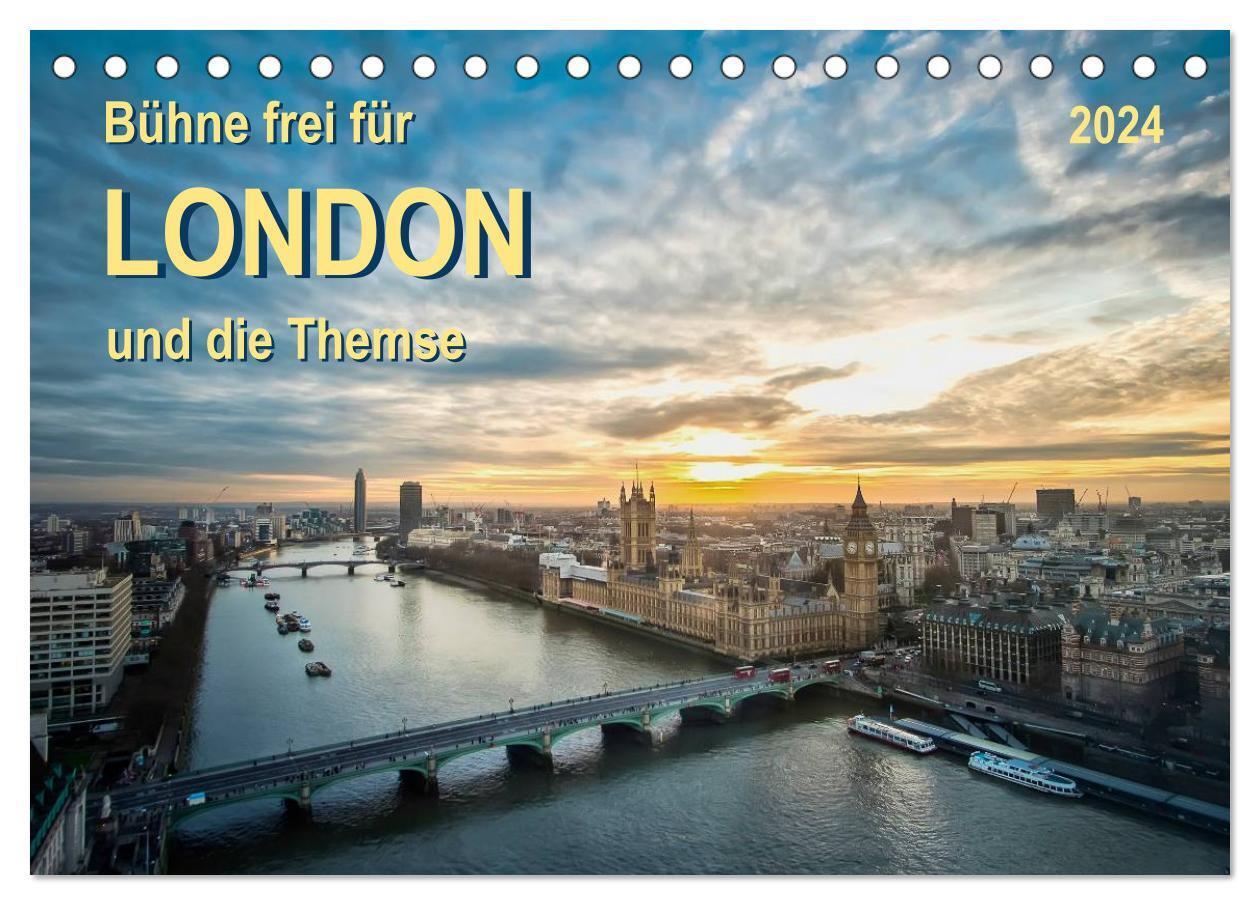 Cover: 9783675582767 | Bühne frei für London und die Themse (Tischkalender 2024 DIN A5...