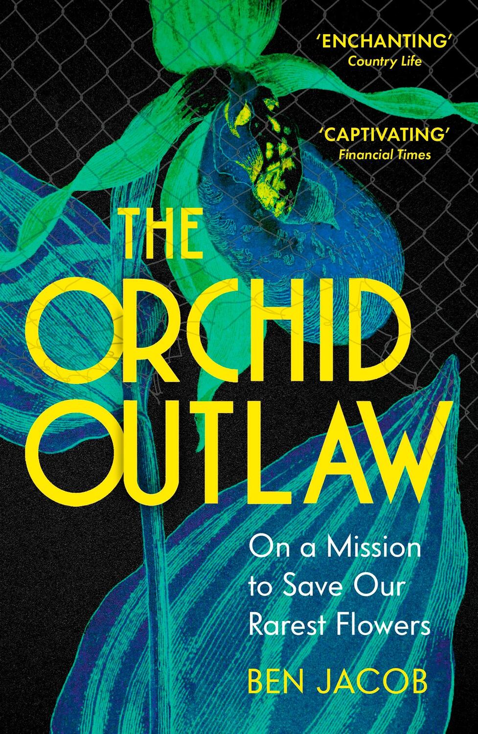 Cover: 9781399802284 | The Orchid Outlaw | On a Mission to Save Britain's Rarest Flowers