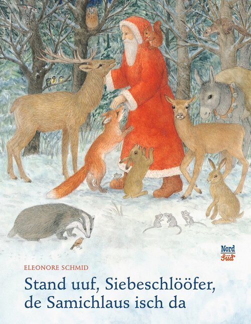 Cover: 9783314105524 | Stand uuf, Siebeschlööfer, de Samichlaus isch da | Eleonore Schmid