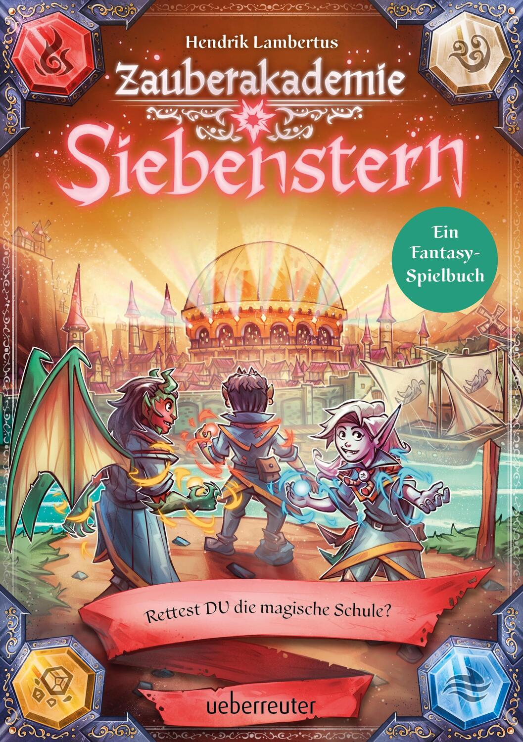 Cover: 9783764152734 | Zauberakademie Siebenstern - Rettest DU die magische Schule?...