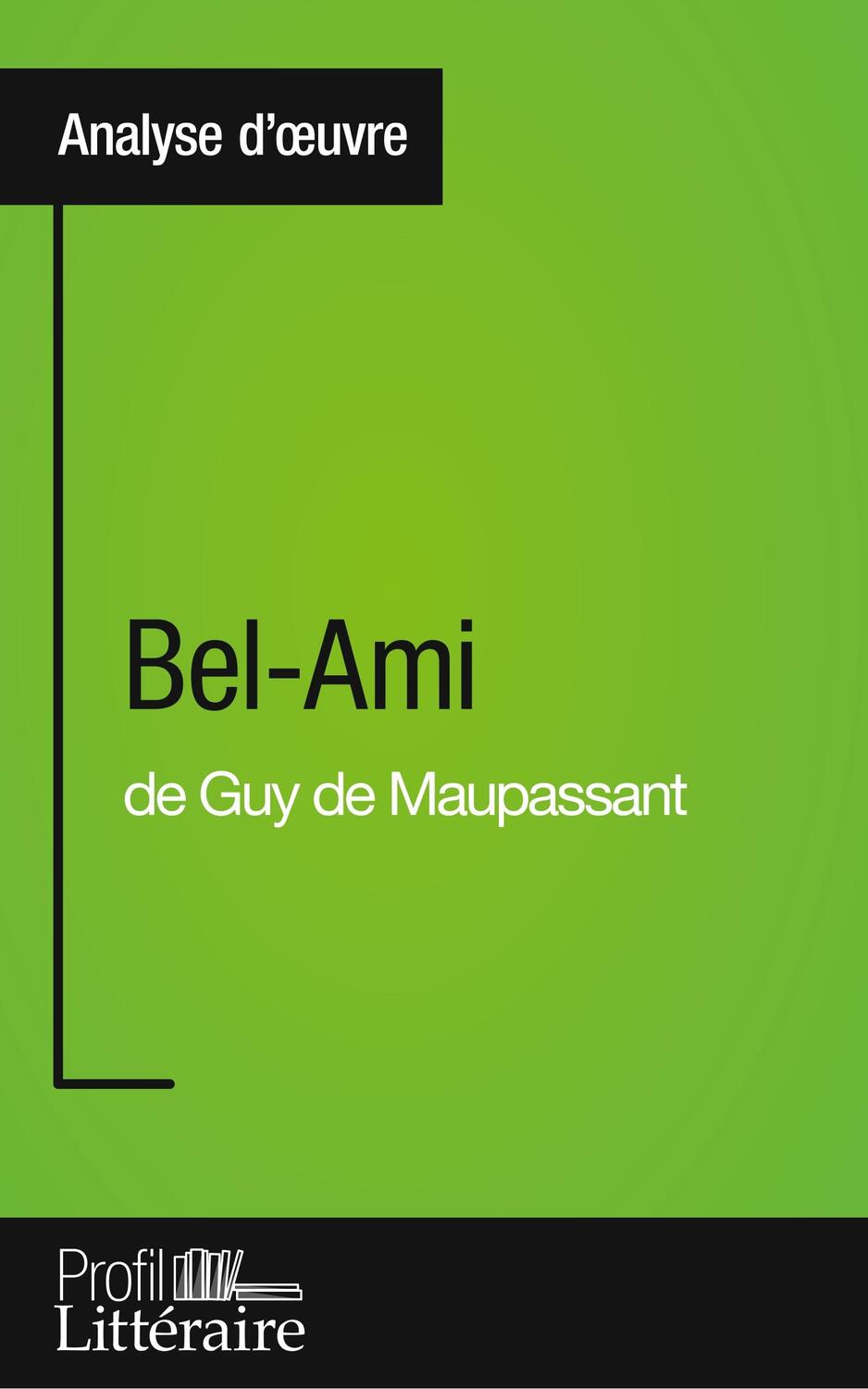 Cover: 9782806273253 | Bel-Ami de Guy de Maupassant (Analyse approfondie) | Clémence Verburgh