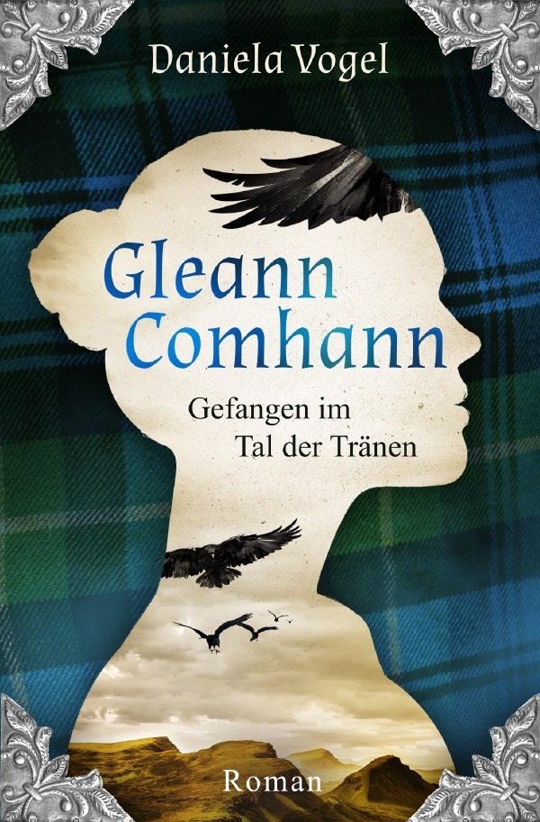 Cover: 9783748510000 | Gleann Comhann - Gefangen im Tal der Tränen | Daniela Vogel | Buch