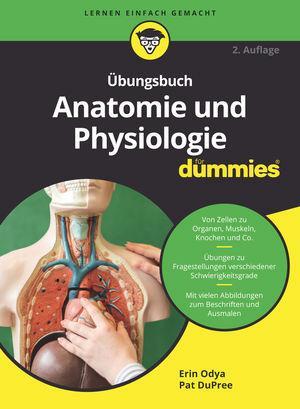 Cover: 9783527718085 | Übungsbuch Anatomie und Physiologie für Dummies | Erin Odya (u. a.)