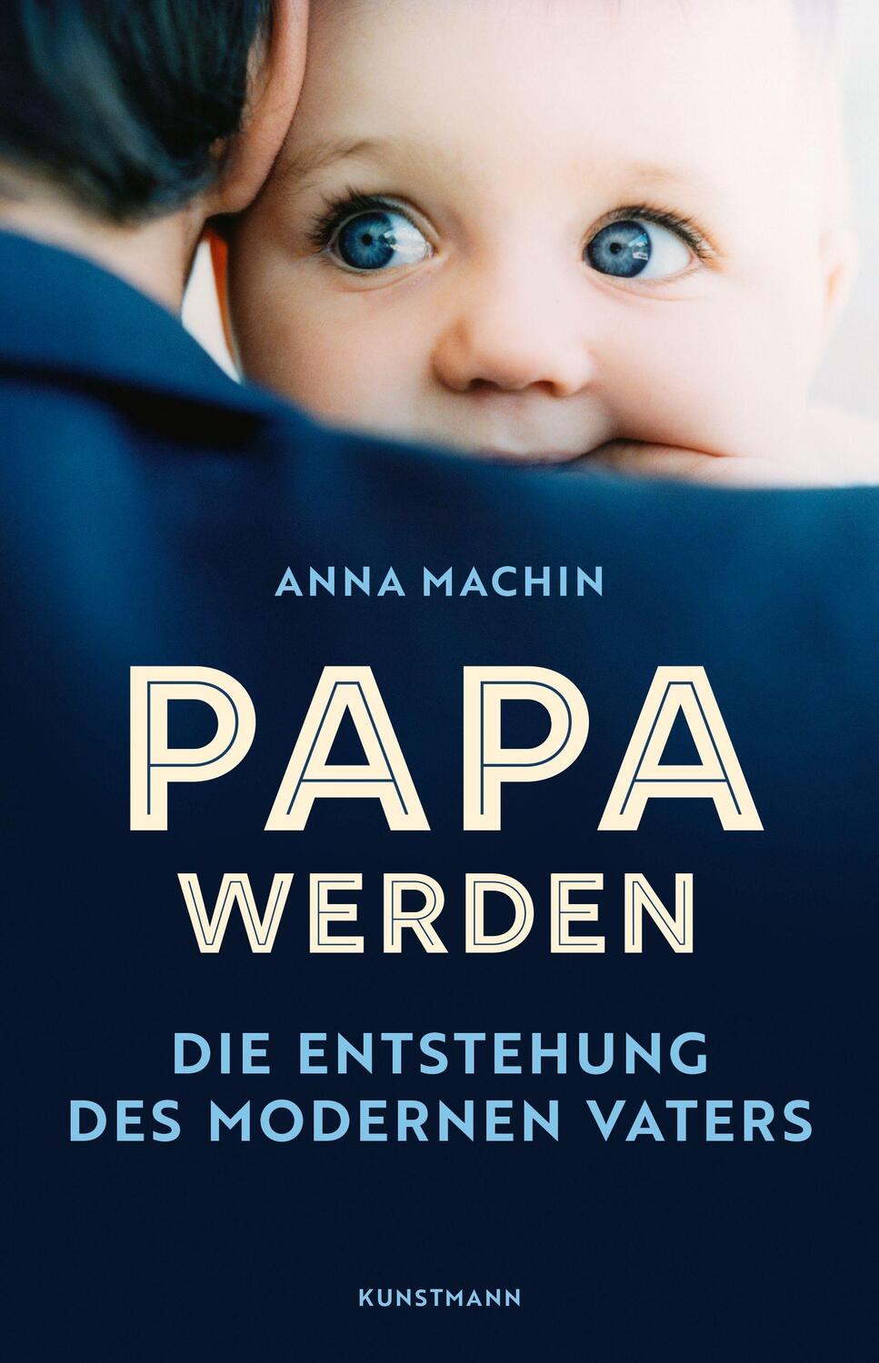 Cover: 9783956143601 | Papa werden | Die Entstehung des modernen Vaters | Anna Machin | Buch