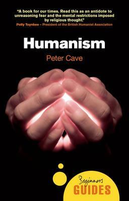Cover: 9781851685899 | Humanism | A Beginner's Guide | Peter Cave | Taschenbuch | Englisch