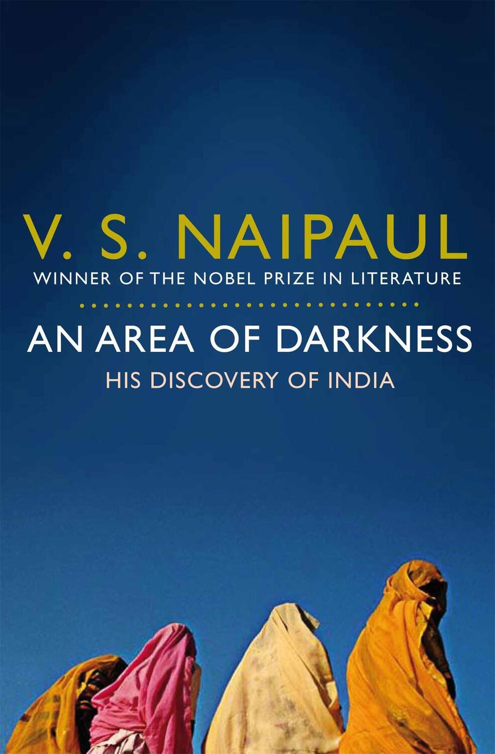 Cover: 9780330522830 | An Area of Darkness | His Discovery of India | V. S. Naipaul | Buch