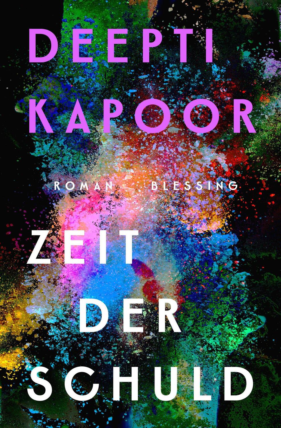 Cover: 9783896677075 | Zeit der Schuld | Deepti Kapoor | Buch | Deutsch | 2023 | Blessing