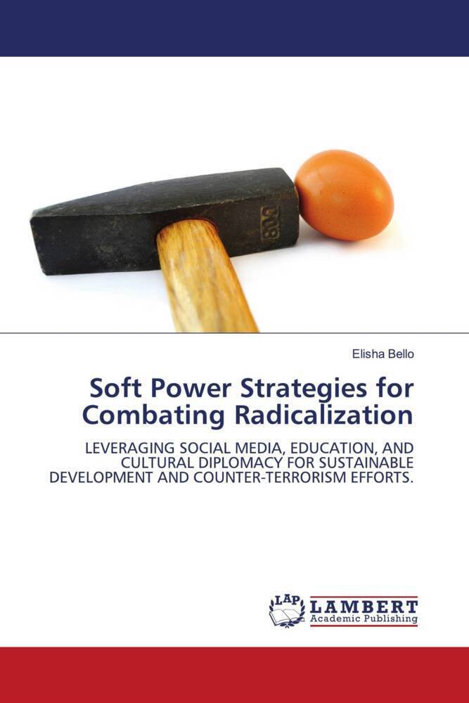 Cover: 9786206766032 | Soft Power Strategies for Combating Radicalization | Elisha Bello