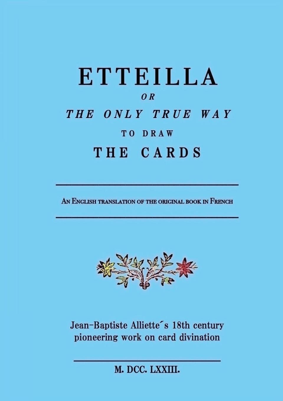 Cover: 9788269270624 | Etteilla, or the only true way to draw the cards | Alliette | Buch