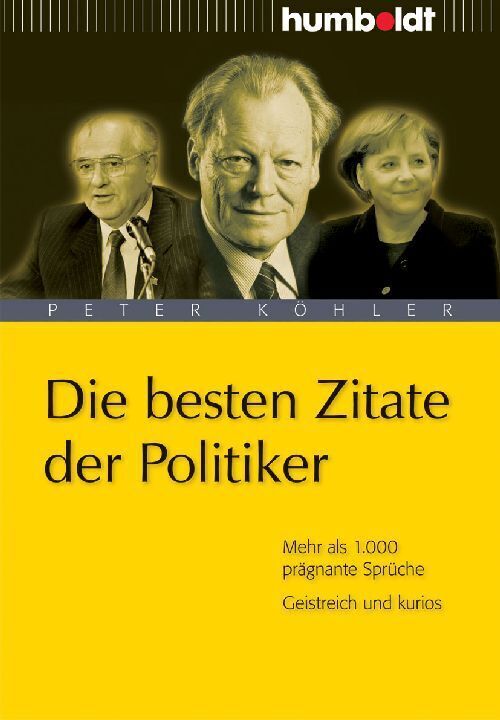 Cover: 9783899941920 | Die besten Zitate der Politiker | Peter Köhler | Taschenbuch | 328 S.
