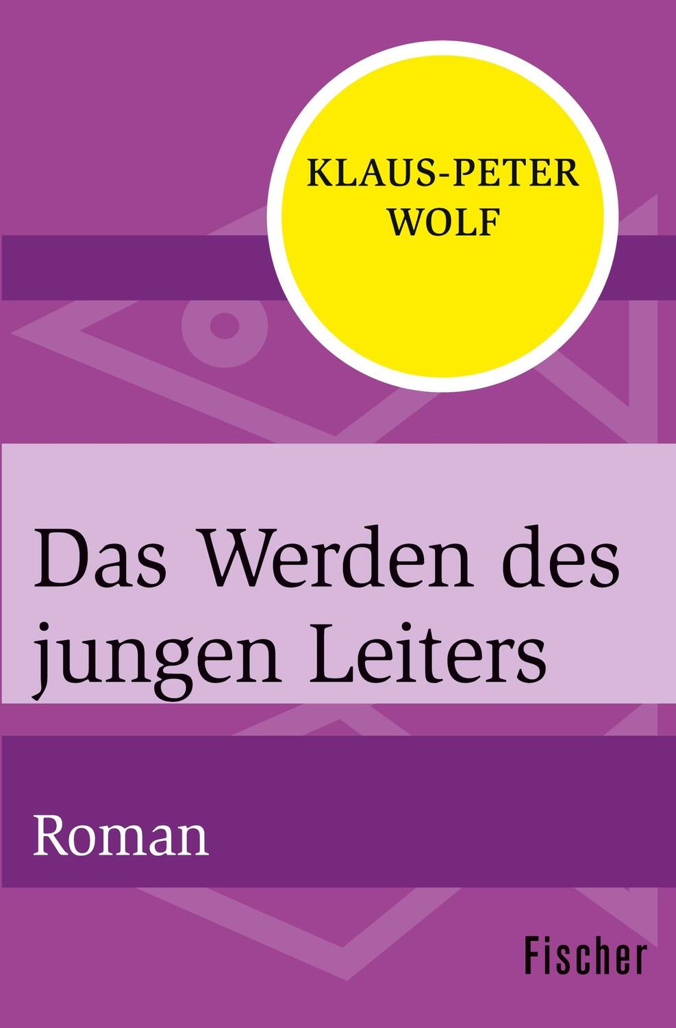 Cover: 9783596304332 | Das Werden des jungen Leiters | Roman | Klaus-Peter Wolf | Taschenbuch