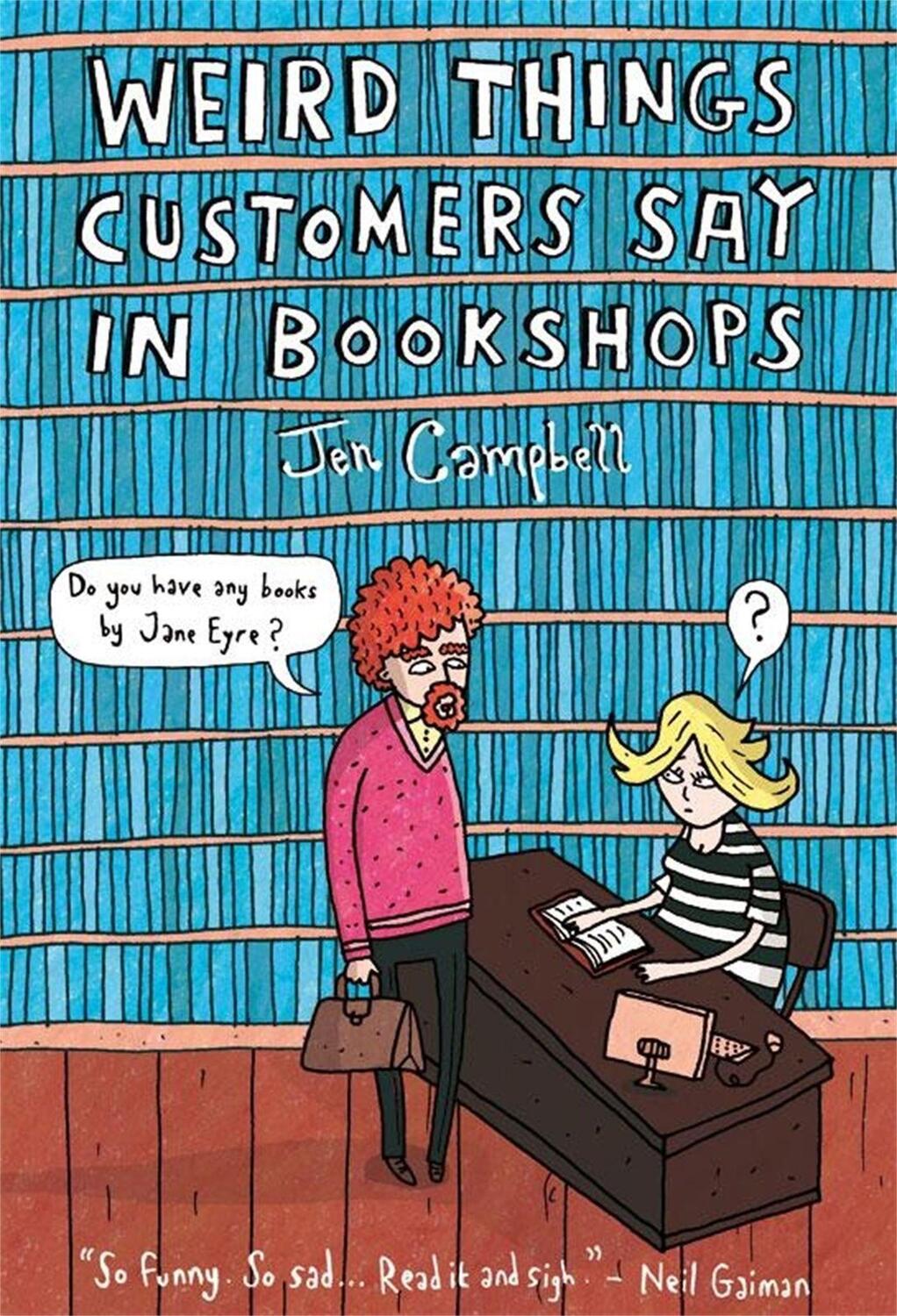 Cover: 9781780334837 | Weird Things Customers Say in Bookshops | Jen Campbell | Buch | 119 S.