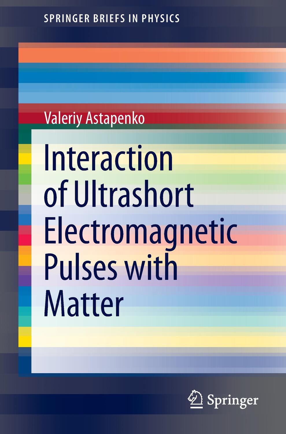 Cover: 9783642359682 | Interaction of Ultrashort Electromagnetic Pulses with Matter | Buch