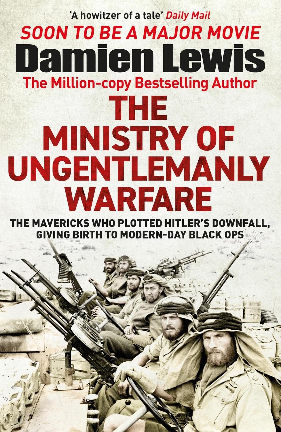 Cover: 9781529432336 | The Ministry of Ungentlemanly Warfare | Damien Lewis | Taschenbuch