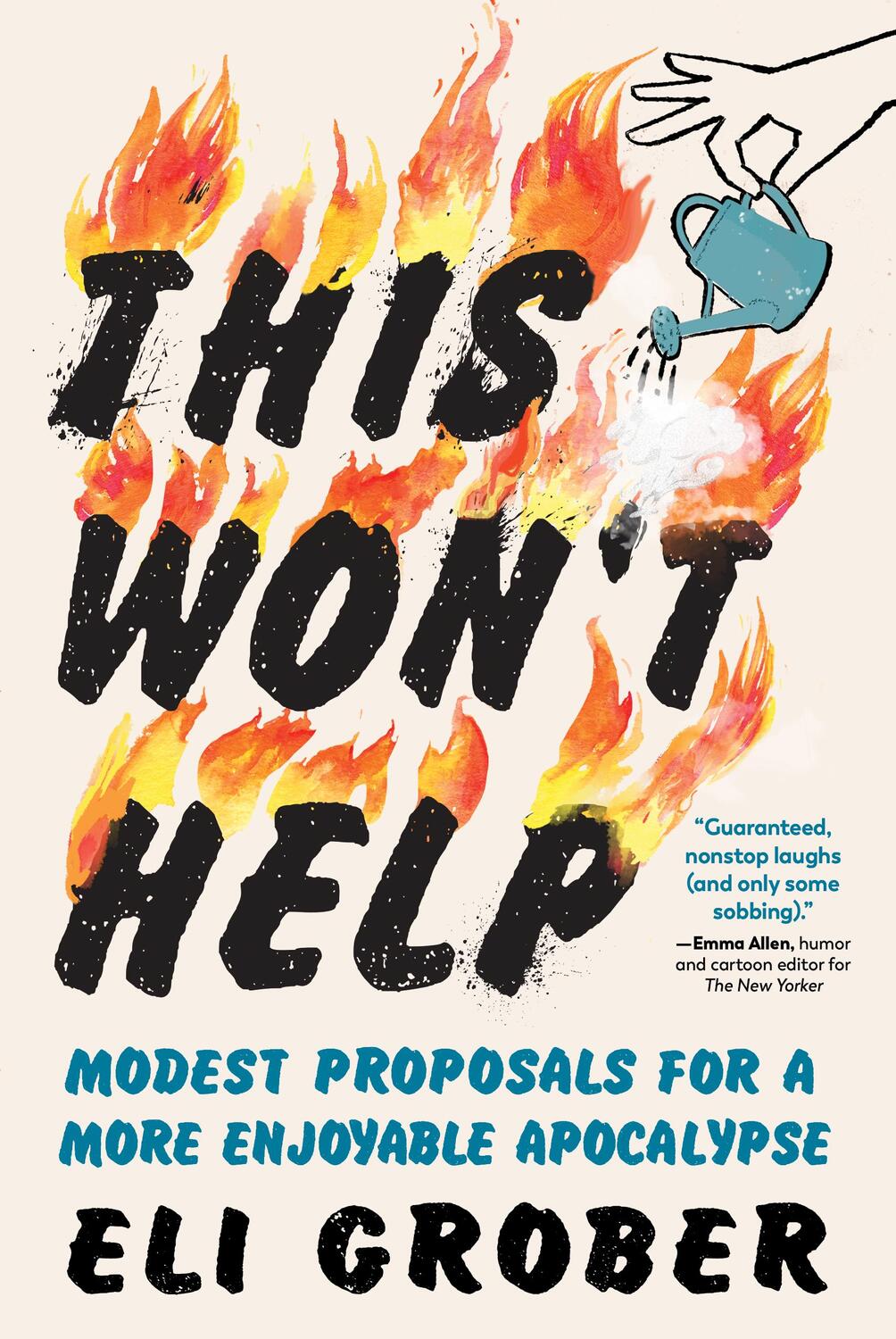 Cover: 9781615199990 | This Won't Help | Modest Proposals for a More Enjoyable Apocalypse