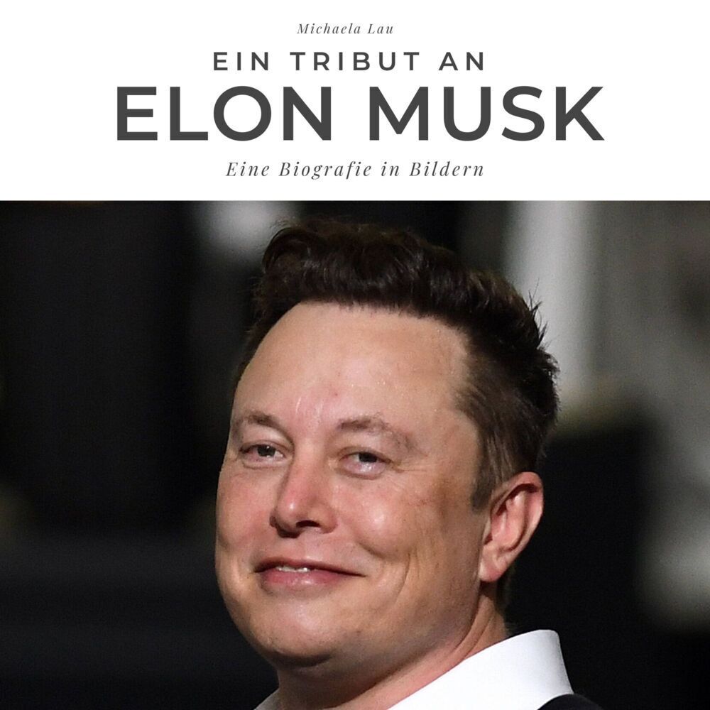 Cover: 9783750511569 | Ein Tribut an Elon Musk | Eine Biografie in Bildern | Michaela Lau