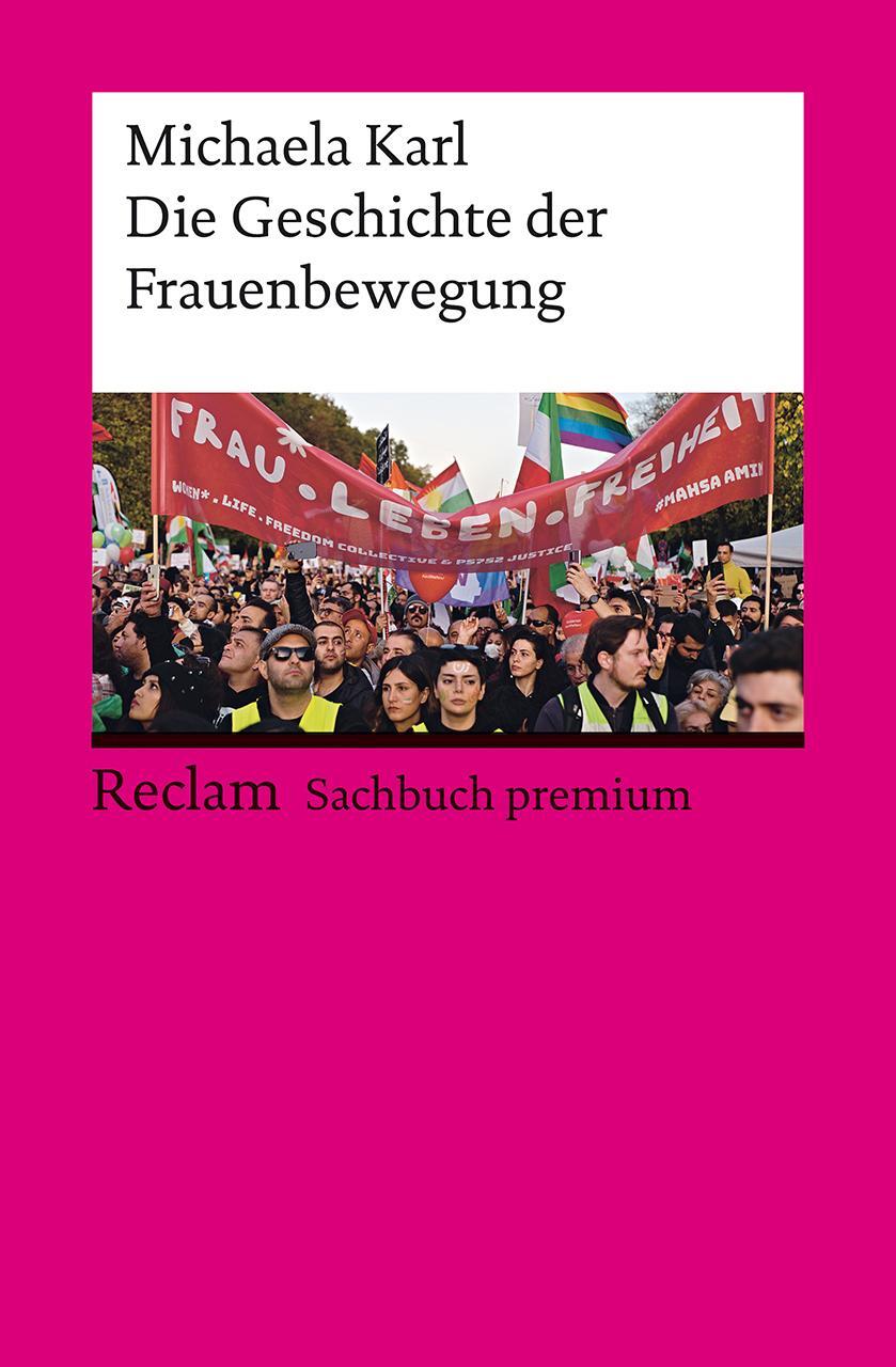Cover: 9783150144497 | Die Geschichte der Frauenbewegung | Michaela Karl | Taschenbuch | 2023