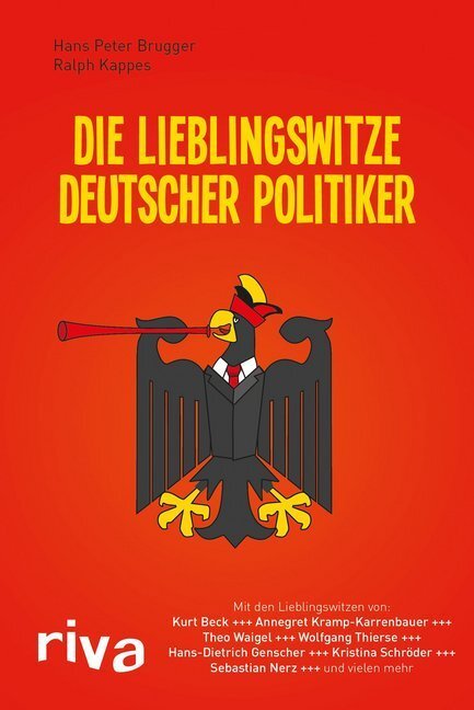 Cover: 9783868833072 | Die Lieblingswitze deutscher Politiker | Hans P. Brugger (u. a.)