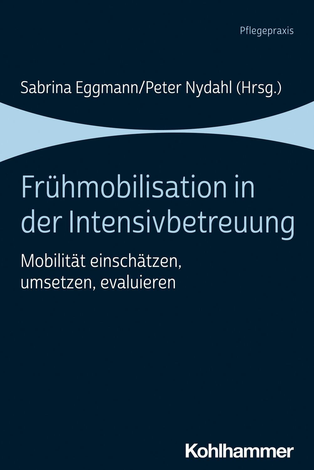 Cover: 9783170424272 | Frühmobilisation in der Intensivbetreuung | Sabrina Eggmann (u. a.)