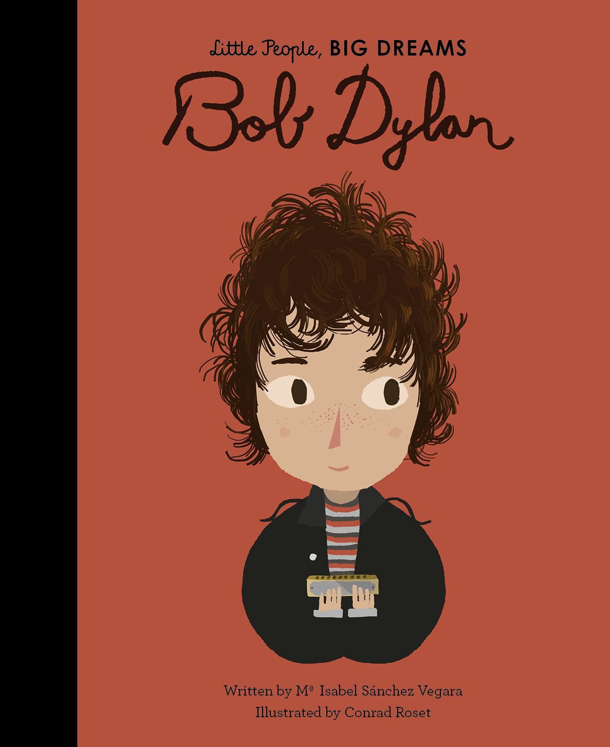 Cover: 9780711246744 | Little People, Big Dreams: Bob Dylan | Maria Isabel Sanchez Vegara