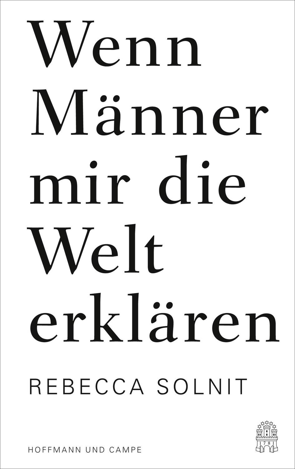 Cover: 9783455503524 | Wenn Männer mir die Welt erklären | Essays | Rebecca Solnit | Buch