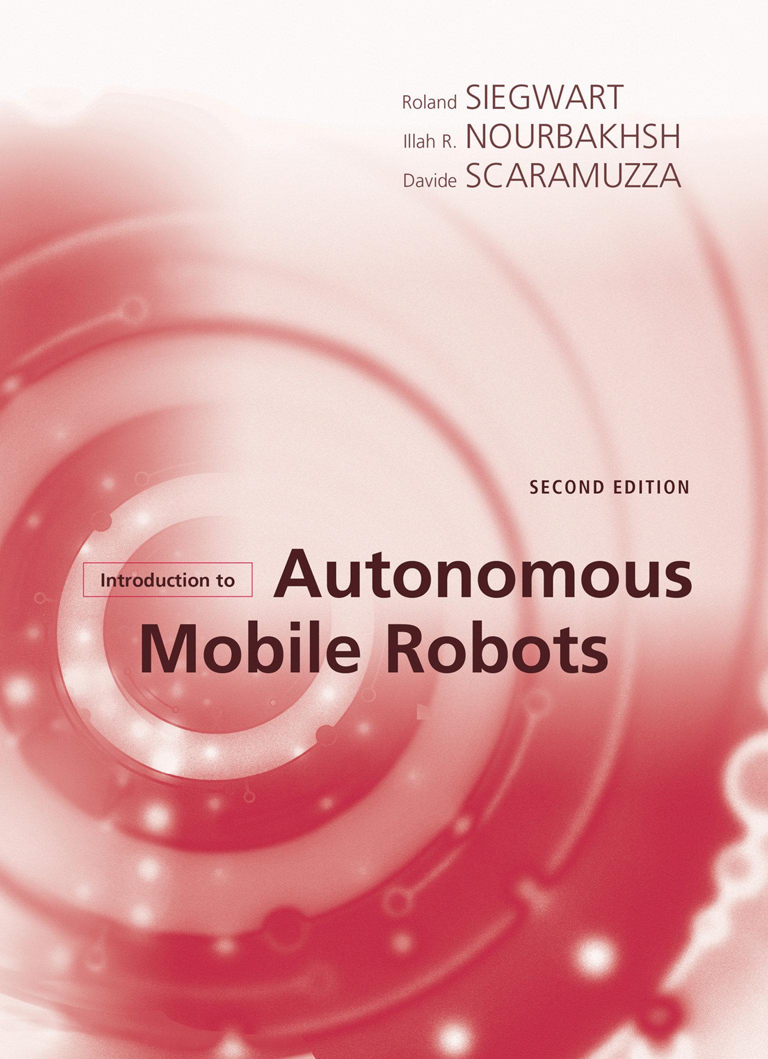 Cover: 9780262015356 | Introduction to Autonomous Mobile Robots | Davide Scaramuzza (u. a.)