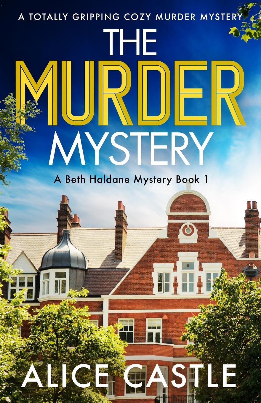 Cover: 9781803144863 | The Murder Mystery | A totally gripping cozy murder mystery | Castle