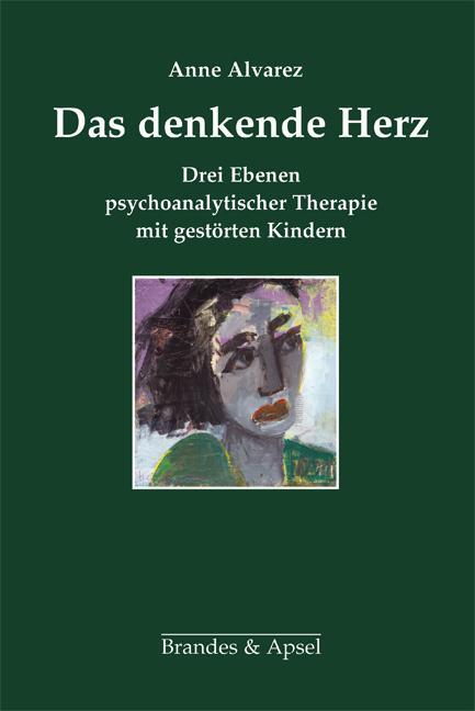 Cover: 9783955580667 | Das denkende Herz | Anne Alvarez | Taschenbuch | 304 S. | Deutsch