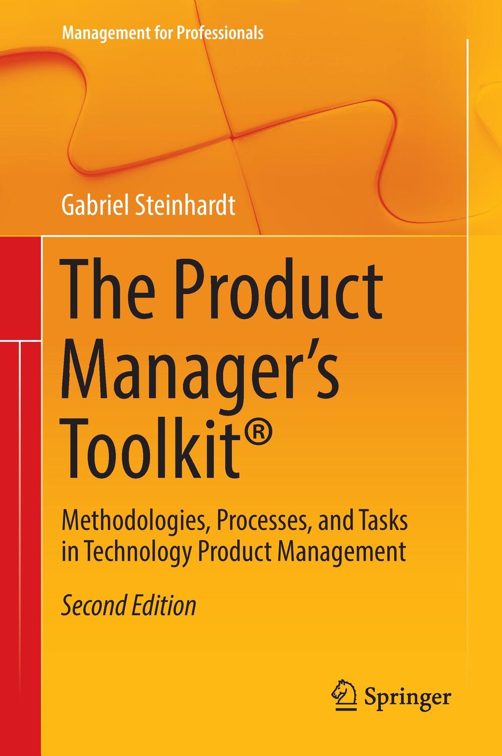 Cover: 9783319499970 | The Product Manager's Toolkit® | Gabriel Steinhardt | Buch | Englisch