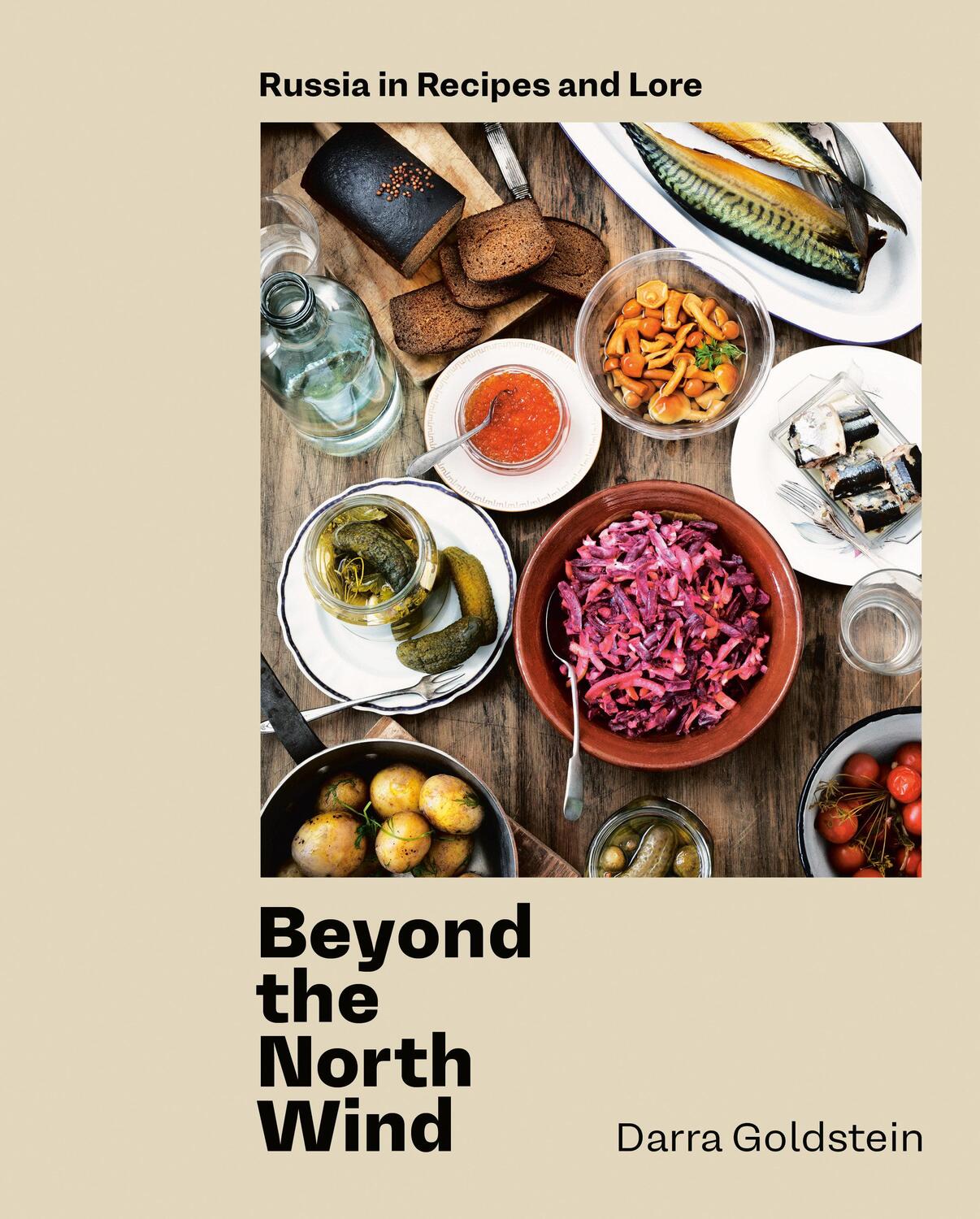 Cover: 9780399580390 | Beyond the North Wind: Russia in Recipes and Lore [A Cookbook] | Buch
