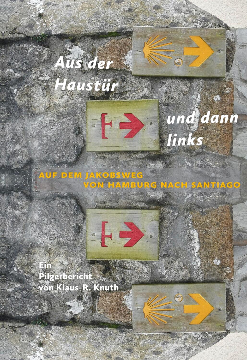 Cover: 9783751997799 | Aus der Haustür und dann links | Klaus-Rüdiger Knuth | Buch | 292 S.