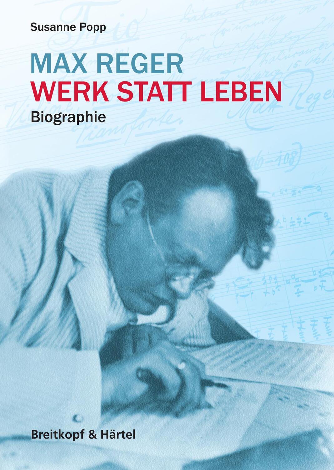 Cover: 9783765104503 | Max Reger - Werk statt Leben | Biografie | Susanne Popp | Taschenbuch