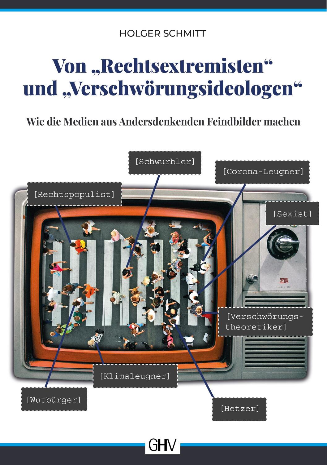 Cover: 9783873368316 | Von "Rechtsextremisten" und "Verschwörungsideologen" | Holger Schmitt