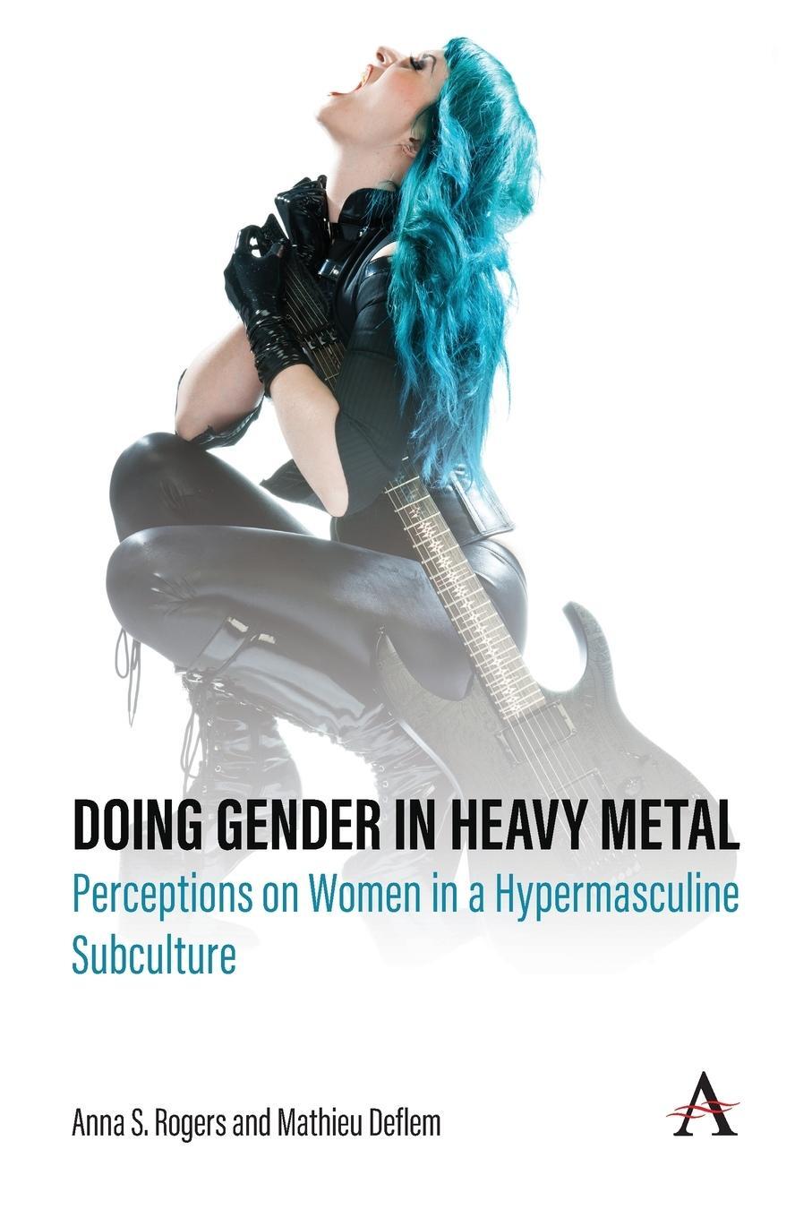 Cover: 9781839981364 | Doing Gender in Heavy Metal | Anna S Rogers (u. a.) | Taschenbuch