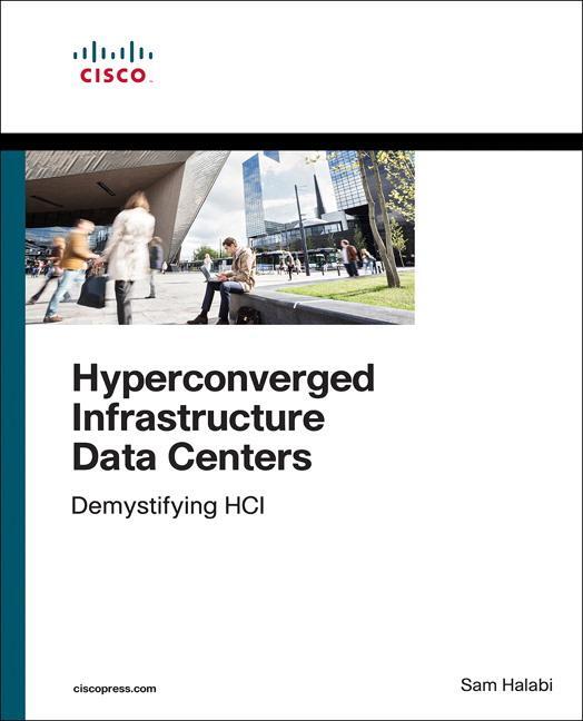 Cover: 9781587145100 | Hyperconverged Infrastructure Data Centers | Demystifying HCI | Halabi