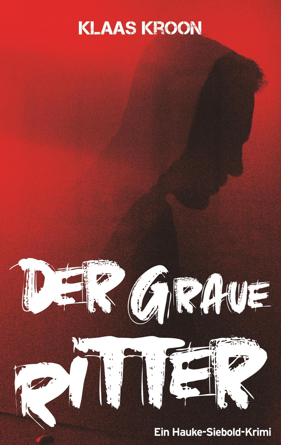 Cover: 9783751913959 | Der graue Ritter | Ein-Hauke-Siebold-Krimi | Klaas Kroon | Taschenbuch