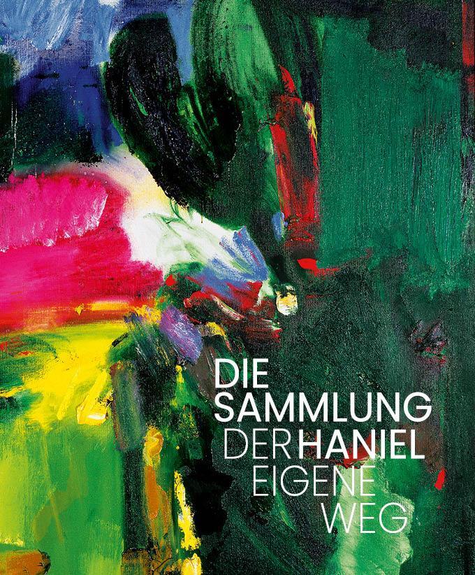Cover: 9783868327700 | DIE SAMMLUNG HANIEL - DER EIGENE WEG | Buch | 168 S. | Deutsch | 2024