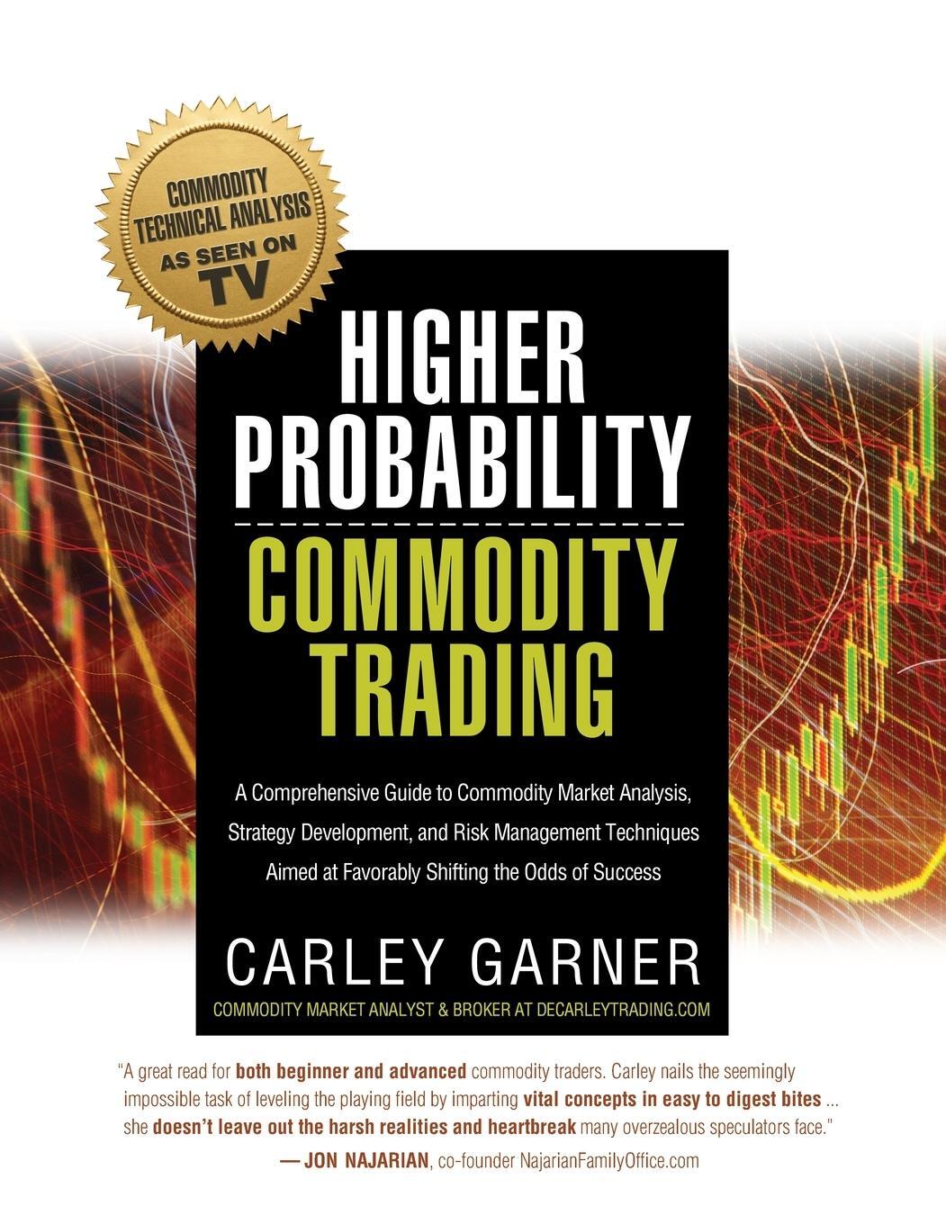Cover: 9781948018975 | HIGHER PROBABILITY COMMODITY TRADING | Carley Garner | Taschenbuch