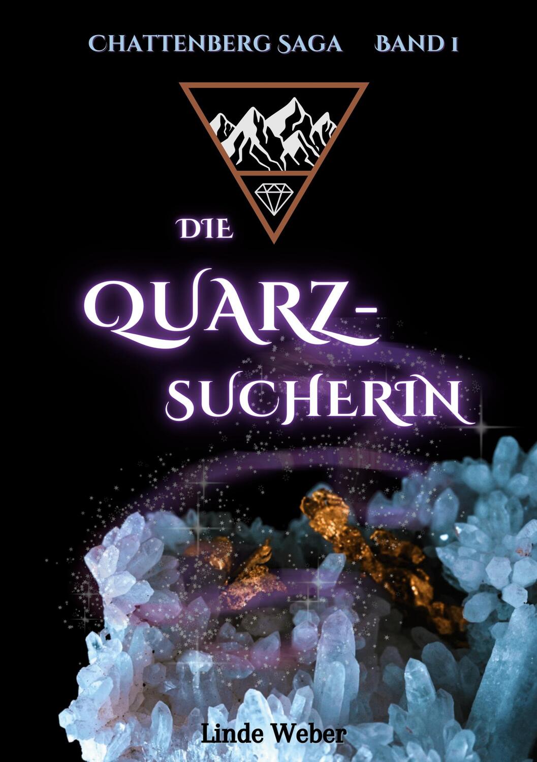 Cover: 9783757807108 | Die Quarzsucherin | Chattenberg Saga Band 1 | Linde Weber | Buch
