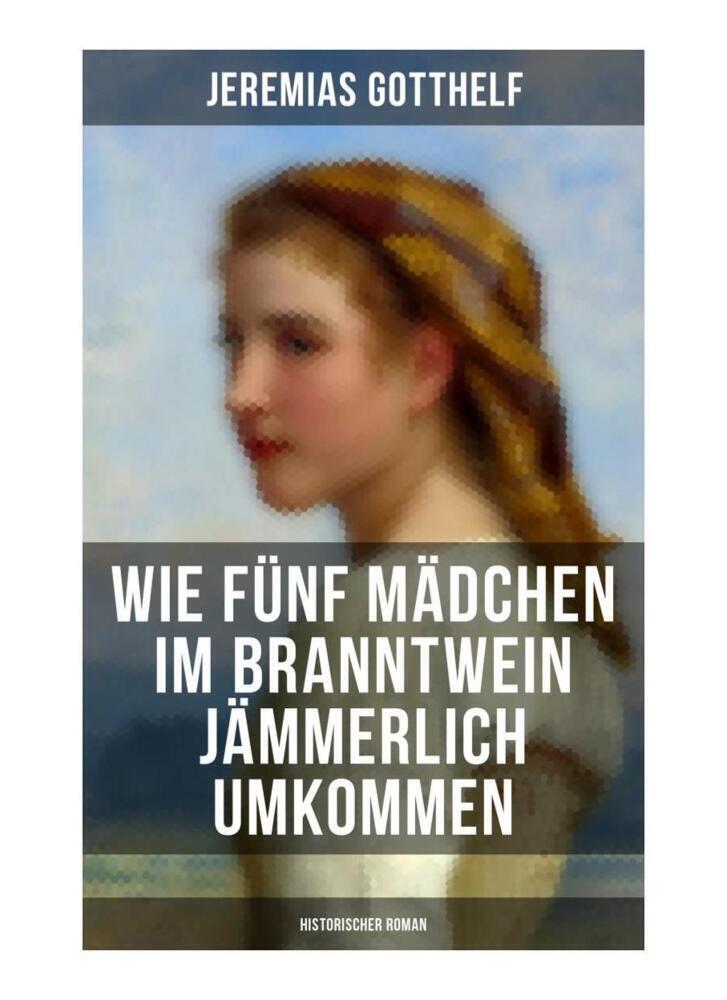 Cover: 9788027264117 | Wie fünf Mädchen im Branntwein jämmerlich umkommen (Historischer...